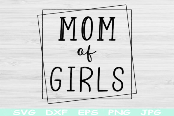 Download Mom of Girls Svg File for Cricut Cutting - Cricut cutting Collection
